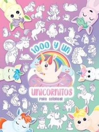 LIBRO PARA COLOREAR 1000 Y UN UNICORNITOS